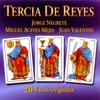 Tercia de Reyes: 20 Éxitos Originales