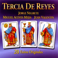 Tercia de Reyes: 20 Éxitos Originales - Jorge Negrete