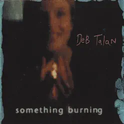 Something Burning - Deb Talan