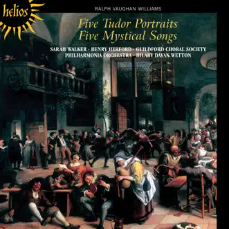 Vaughan Williams: Five Mystical Songs & Five Tudor Portraits by Guildford Choral Society, Philharmonia Orchestra, Hilary Davan Wetton, Henry Herford & Sarah Walker album reviews, ratings, credits