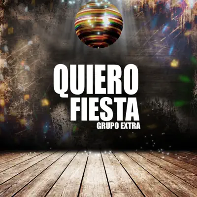 Quiero Fiesta - Single - Grupo Extra