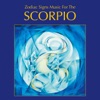Zodiac Signs Music for the Scorpio
