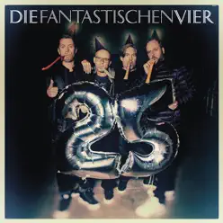 25 (feat. Don Snow aka Jonn Savannah) - EP - Die Fantastischen Vier