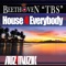 House 4 Everybody (I.H.M. Radio Cut) - Beethoven TBS lyrics