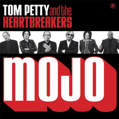Mojo (Bonus Track Version) - Tom Petty & The Heartbreakers Mojo (Bonus Track Version) - Tom Petty & The Heartbreakers