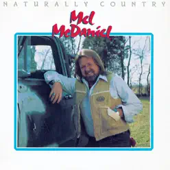 Naturally Country - Mel McDaniel