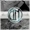 Belle Noire - EP album lyrics, reviews, download