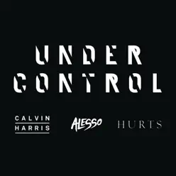 Under Control (feat. Hurts) - Single - Calvin Harris