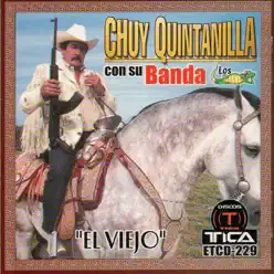 El Viejo - Chuy Quintanilla El Viejo - Chuy Quintanilla