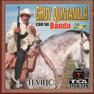 El Viejo - Chuy Quintanilla