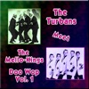 The Turbans Meet the Mellow-Kings Doo Wop, Vol. 1