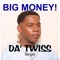 Da Twiss - Big Money lyrics