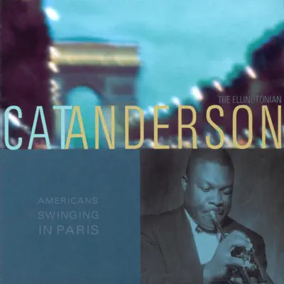 American Swinging In Paris - Cat Anderson American Swinging In Paris - Cat Anderson