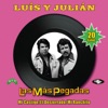 Las Más Pegadas: Luis y Julian