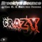Crazy (Jan Van Bass-10 Remix) - Brooklyn Bounce, Alex M. & Marc van Damme lyrics