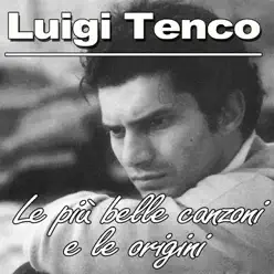 Luigi Tenco: Le più belle canzoni e le origini - Luigi Tenco