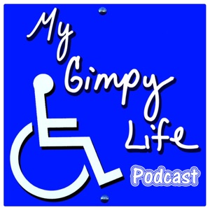 My Gimpy Life Podcast Episode 8