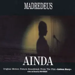 Ainda (From "Lisbon Story") [Original Motion Picture Soundtrack] - Madredeus