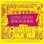 Gabriel Alegria Afro-Peruvian Sextet - A Lima Llegó el Tondero (Triste) [The Tondero Came to Lima]