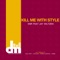 Kill Me With Style (feat. Jay Wiltzen) - SNR lyrics