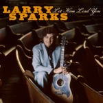 Larry Sparks - Gospel Train