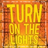 Turn On the Lights, 2011