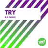 Try (R.P. Remix) - Single album lyrics, reviews, download