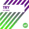 Stream & download Try (R.P. Remix) - Single