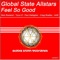 Feel So Good (Nick Rowland Remix) - Global State Allstars lyrics