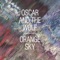 Orange Sky - Oscar and the Wolf lyrics