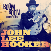 Boom Boom (Remastered) - John Lee Hooker