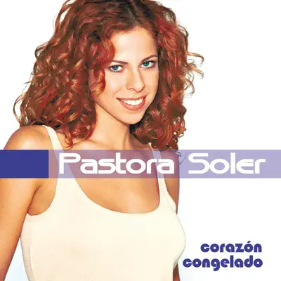 Corazón Congelado - Pastora Soler Corazón Congelado - Pastora Soler
