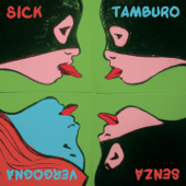 Senza vergogna - Sick Tamburo