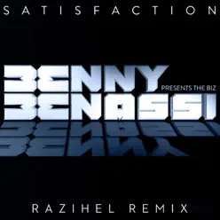 Satisfaction (Razihel Remix) - Single - Benny Benassi