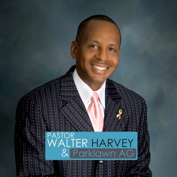 Parklawn Assembly of God by Walter F. Harvey, Senior Pastor on Apple Podcasts