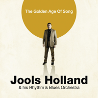 Jools Holland & His Rhythm & Blues Orchestra - The Golden Age of Song artwork