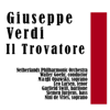 Il Trovatore - Netherlands Philharmonic Orchestra, Walter Goehr, Margit Opawsky, Leo Larsen, Garfield Swift, Siemen Jurgens & Nini de Vries