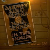 In the House - Audrey Auld & Nina Gerber