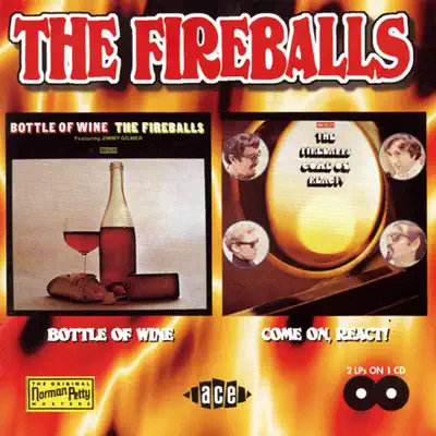 Bottle of Wine/Come On, React! - The Fireballs