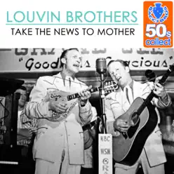 Take the News to Mother (Remastered) - Single - The Louvin Brothers