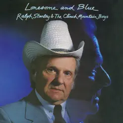 Lonesome and Blue - Ralph Stanley Lonesome and Blue - Ralph Stanley