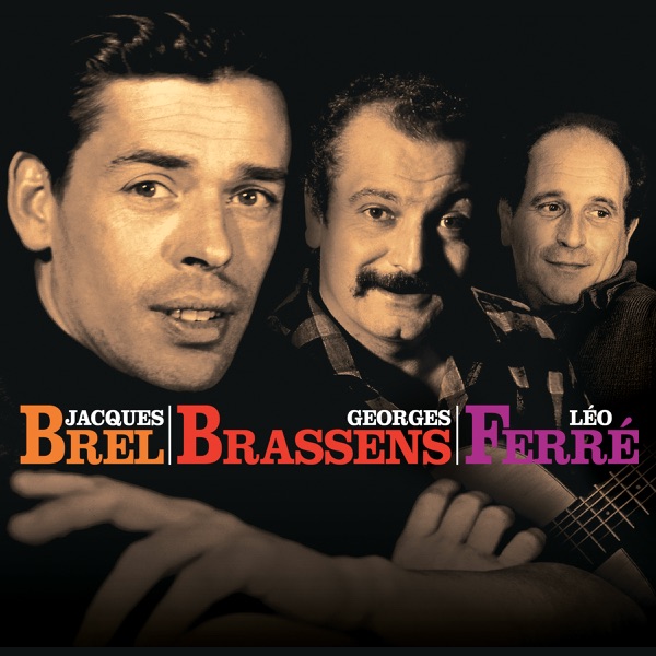 Le coffret Brel, Brassens, Ferré - Jacques Brel, Georges Brassens & Léo Ferré