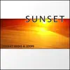 Stream & download Sunset (Remixes) - EP