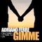 Gimme feat. INDIEKID (Disco Splatters Remix) - Adriano Ferre lyrics