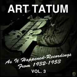 As It Happened: Recordings from 1932-1953, Vol. 3 - Art Tatum
