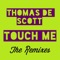Touch Me (Extended Mix) - Thomas De Scott lyrics