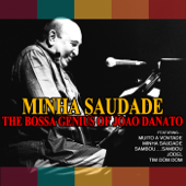 Minha Saudade: The Bossa Genius of Joao Danato - ジョアン・ドナート