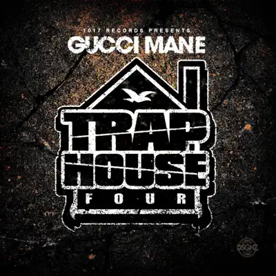 Trap House 4 - Gucci Mane Trap House 4 - Gucci Mane