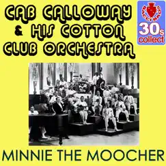 Minnie the Moocher (Remastered) - Single by Cab Calloway & The Cotton Club Orchestra album reviews, ratings, credits