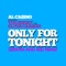 Only for Tonight (Serafin and Red Remix) - Al Ca$ino, Clyde Carson & Too $hort lyrics